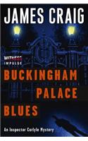Buckingham Palace Blues: An Inspector Carlyle Mystery(Inspector Carlyle Mysteries)
