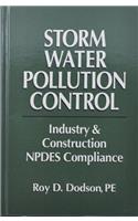 Storm Water Pollution Control: Industry and Construction NPDES Compliance