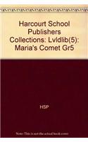 Harcourt School Publishers Collections: Lvldlib(5): Maria's Comet Gr5