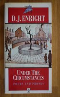 Under the Circumstances: Poems and Proses(Oxford Poets S.)