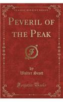 Peveril of the Peak (Classic Reprint)