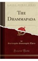The Dhammapada (Classic Reprint)