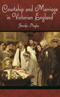 Courtship and Marriage in Victorian England