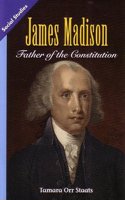 Social Studies 2013 Leveled Reader Grade 4 Chapter 3 Advanced-Level: James Madison: Father of the Constitution