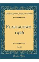 Flastacowo, 1926, Vol. 13 (Classic Reprint)