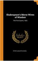 Shakespeare's Merry Wives of Windsor: The First Quarto, 1602