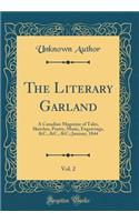 The Literary Garland, Vol. 2: A Canadian Magazine of Tales, Sketches, Poetry, Music, Engravings, &c., &c., &c.; January, 1844 (Classic Reprint)