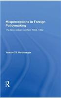 Misperceptions in Foreign Policymaking