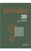 Encyclopedia of Computer Science and Technology: Volume 39 - Supplement 24 - Entity Identification to Virtual Reality in Driving Simulation