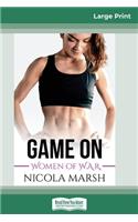 Game On (16pt Large Print Edition)