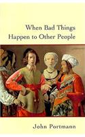 When Bad Things Happen to Other People