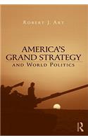America's Grand Strategy and World Politics
