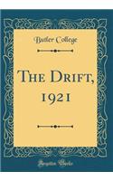 The Drift, 1921 (Classic Reprint)