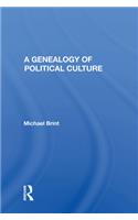 A Genealogy Of Political Culture