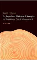 Ecological and Silvicultural Strategies for Sustainable Forest Management