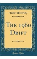 The 1960 Drift (Classic Reprint)