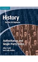 History for the IB Diploma: Origins and Development of Authoritarian and Single Party States