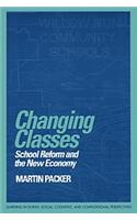 Changing Classes: School Reform and the New Economy