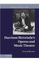 Harrison Birtwistle's Operas and Music Theatre