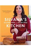 Silvana's Gluten-Free and Dairy-Free Kitchen: Timeless Favorites Transformed