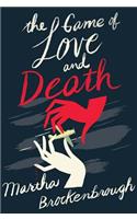 The Game of Love and Death