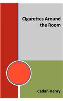 Cigarettes Around the Room