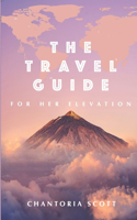 Travel Guide for Her Elevation
