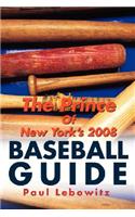 Prince of New York's 2008 Baseball Guide