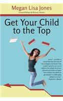 Get Your Child To The Top