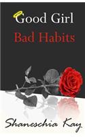 Good Girl, Bad Habits