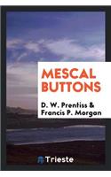 Mescal Buttons
