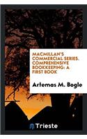 Macmillan's Commercial Series. Comprehensive Bookkeeping: A First Book