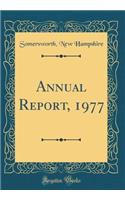 Annual Report, 1977 (Classic Reprint)