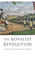 Royalist Revolution: Monarchy and the American Founding