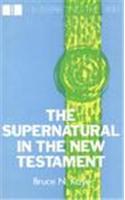 The Supernatural in the New Testament