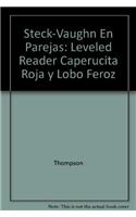 Steck-Vaughn En Parejas Emergent Stage 2: Individual Student Edition Caperucita Roja y Lobo Feroz(Steck-Vaughn En Parejas Emergent Stage 2)