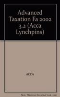 ADVANCED TAXATION FA 2002 3.2