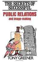 The Secrets of Successful Public Relations and Image-making