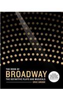 The Book of Broadway: The Definitive Plays and Musicals