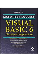 MCSD Test Success – Visual Basic 6 Distributed Applications (Paper Only)