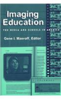 Imaging Education: The Media and Schools in America