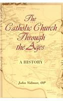The Catholic Church Through the Ages