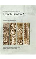 Tradition and Innovation in French Garden Art