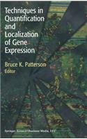 Techniques in Quantification and Localization of Gene Expression