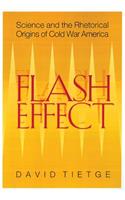 Flash Effect: Science and the Rhetorical Origins of Cold War America