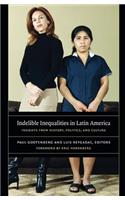 Indelible Inequalities in Latin America