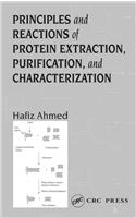 Principles and Reactions of Protein Extraction, Purification, and Characterization