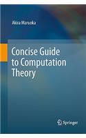 Concise Guide to Computation Theory