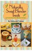 Naturally Sweet Blender Treats