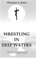 Wrestling in Deep Waters